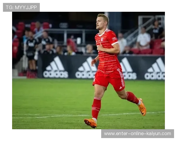 德里赫特状态回春！马兹拉维直言更衣室信任是关键